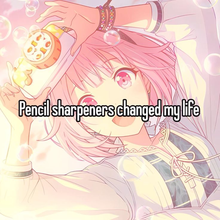 Pencil sharpeners changed my life