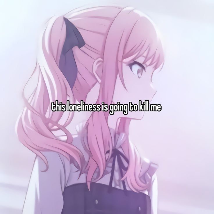 this loneliness is going to kill me