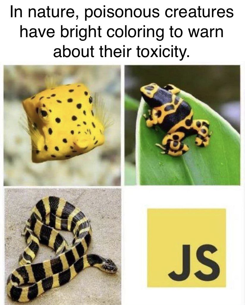 In nature, poisonous creatures
have bright coloring to warn
about their toxicity.

v@~ 4 i