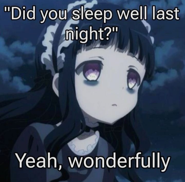 "Did you sleep well last
night?"

Yeah, wonderfully