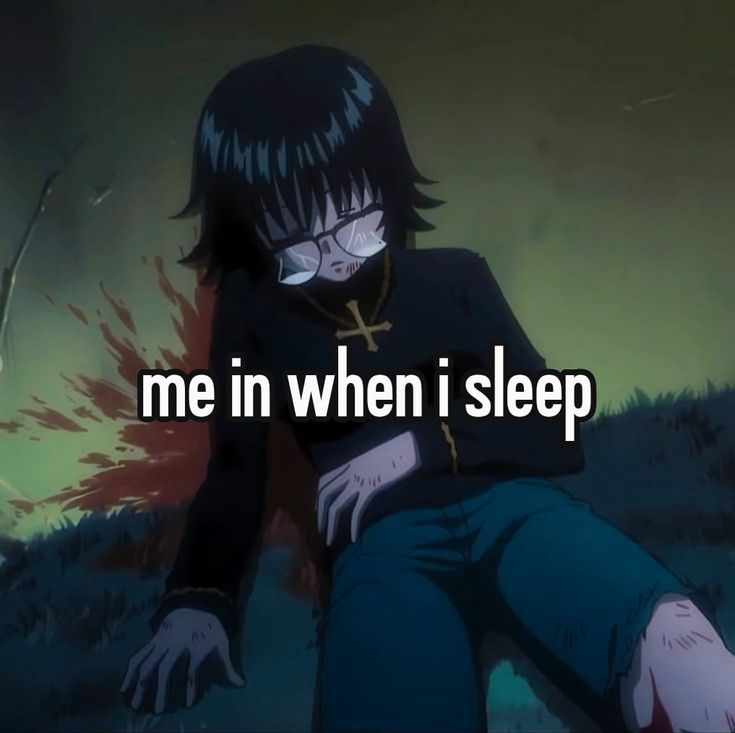 me in when i sleep
