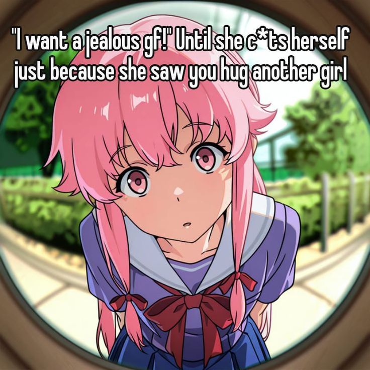 "I want a jealous gf!" Until she c*ts herself
just because she saw you hug another girl