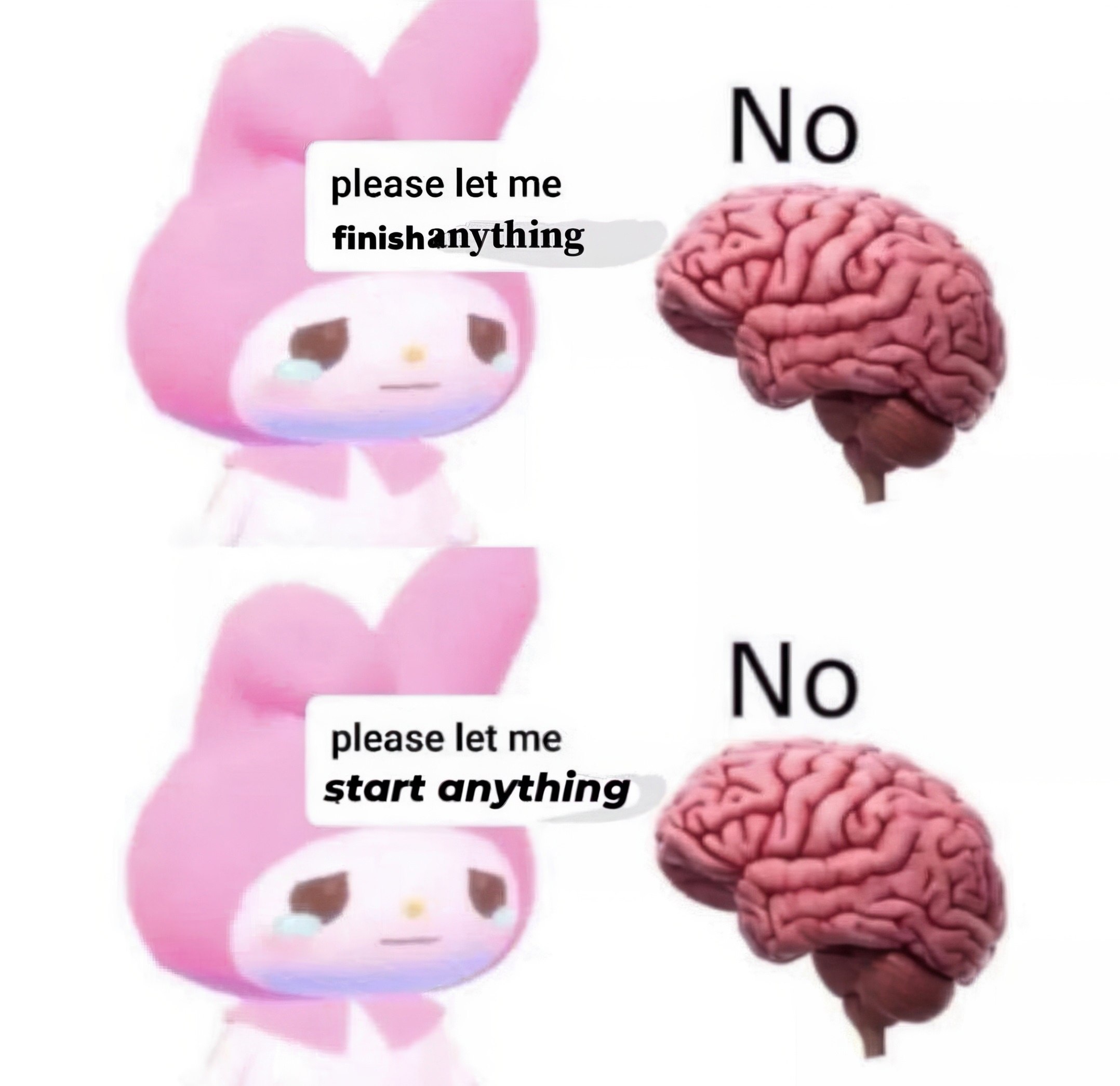 please let me
finishanything

@ ¥

please let me
start anything

@ »