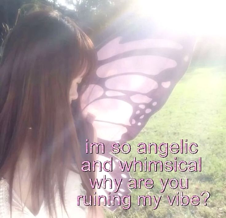I) SO angelic
“ainicl wAlmMsical
A. b ly are you
rd ‘Wining my vl joa?