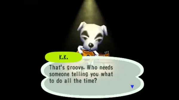 KK.

That's Groovy. Who needs
someone telling you what
to do all the time?